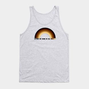 Latinx We Come In All Shades Tank Top